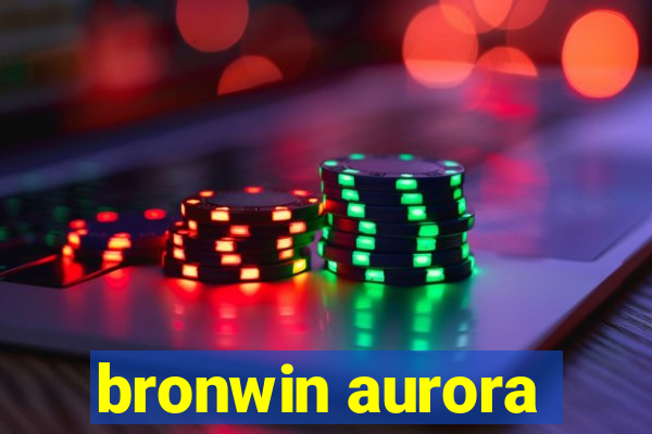 bronwin aurora